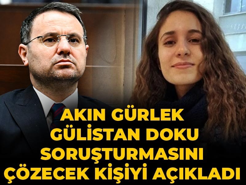 Akın Gürlek, Gülistan Doku Soruşturmasını Çözebilecek İsim Üzerine Açıklamalarda Bulundu**